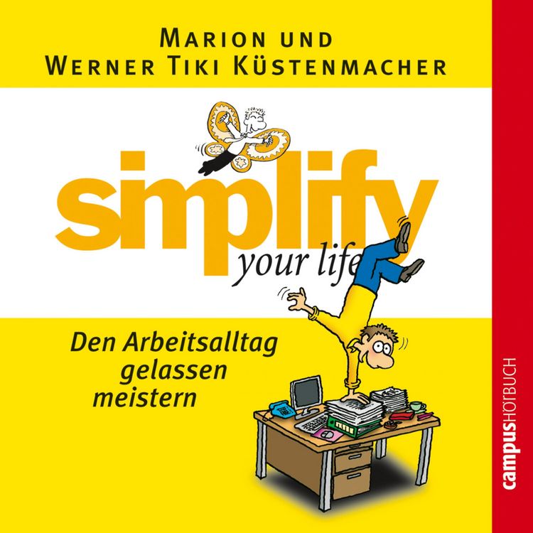 Produktbild: simplify your life - Den Arbeitsalltag gelassen meistern