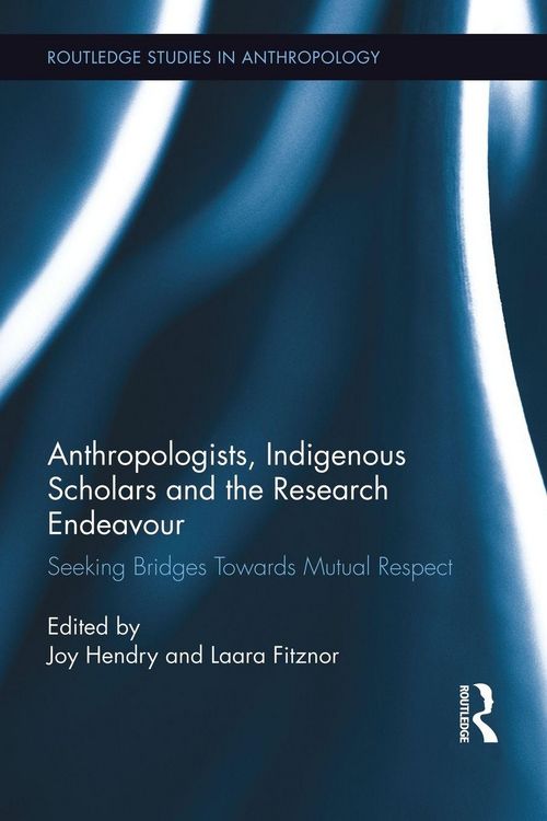 Produktbild: Anthropologists, Indigenous Scholars and the Research Endeavour