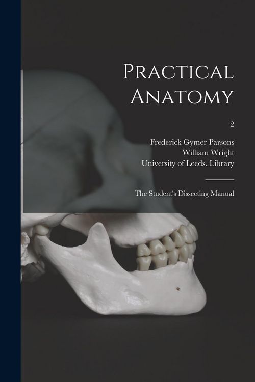 Produktbild: Practical Anatomy: the Student's Dissecting Manual; 2