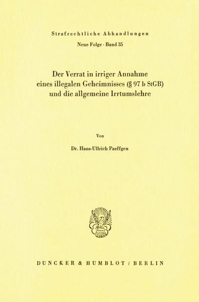 Produktbild: Der Verrat in irriger Annahme eines illegalen Geheimnisses (&sect; 97 b StGB) und die allgemeine Irrtumslehre.