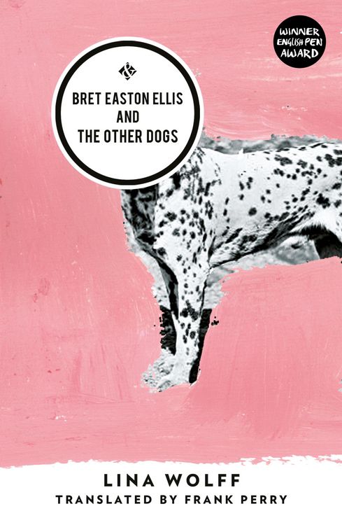 Produktbild: Bret Easton Ellis and the Other Dogs