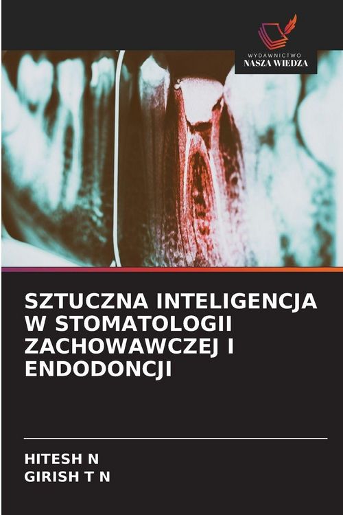 Produktbild: Sztuczna Inteligencja W Stomatologii Zachowawczej I Endodoncji