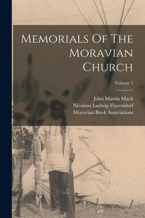 Produktbild: Memorials Of The Moravian Church; Volume 1