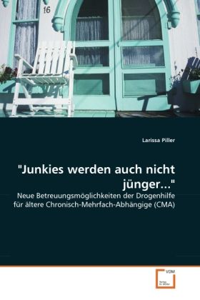 Produktbild: Piller, L: "Junkies werden auch nicht j&uuml;nger..."