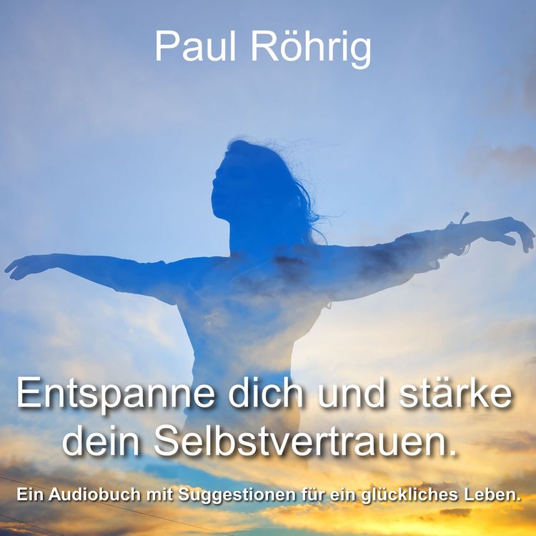 Produktbild: Entspanne dich und st&auml;rke dein Selbstvertrauen.