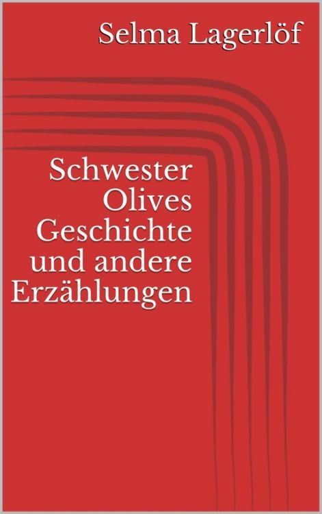 Produktbild: Schwester Olives Geschichte und andere Erz&auml;hlungen