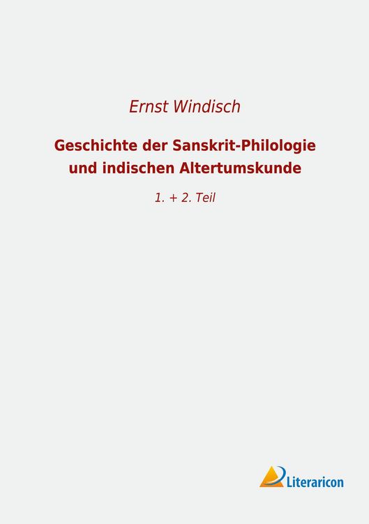 Produktbild: Geschichte der Sanskrit-Philologie und indischen Altertumskunde