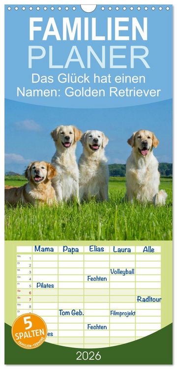 Produktbild: Familienplaner 2026 - Das Gl&uuml;ck hat einen Namen - Golden Retriever mit 5 Spalten (Wandkalender, 21 x 45 cm) CALVENDO