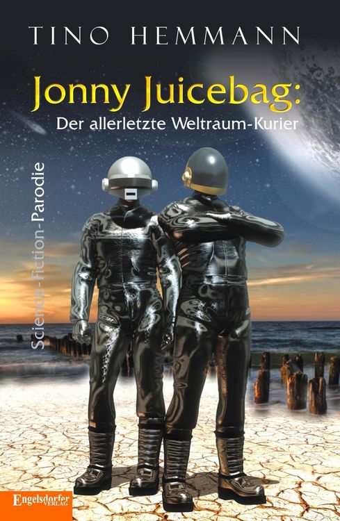 Produktbild: Jonny Juicebag: Der allerletzte Weltraum-Kurier. Science-Fiction-Parodie
