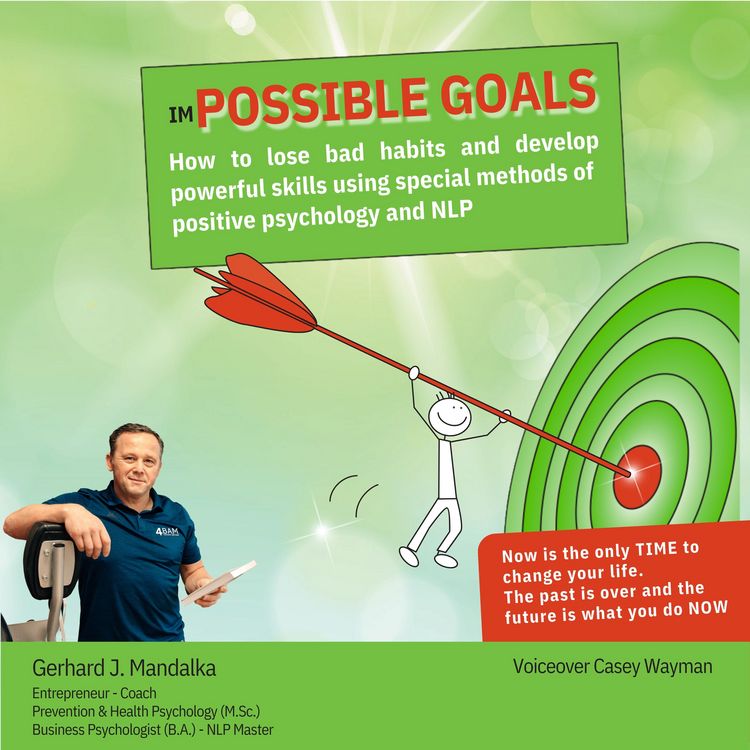 Produktbild: imPOSSIBLE GOALS: How to lose bad habits and develop powerful skills using special methods of positive psychology and NLP
