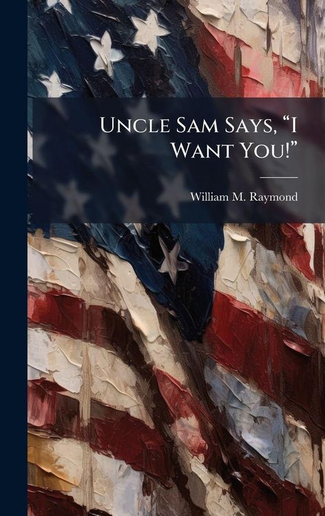 Produktbild: Uncle Sam Says, &acirc;I Want You!&acirc;