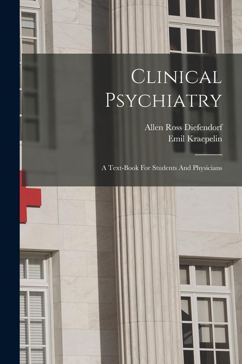 Produktbild: Clinical Psychiatry: A Text-book For Students And Physicians