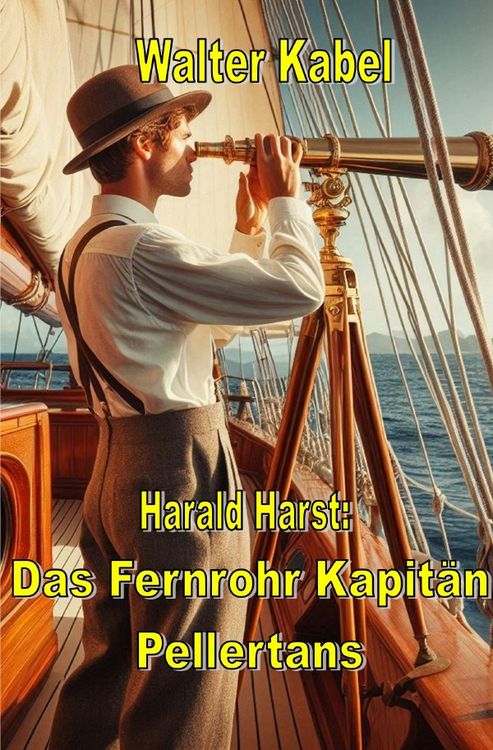 Produktbild: Walter-Kabel-Edition / Das Fernrohr Kapit&auml;n Pellertons