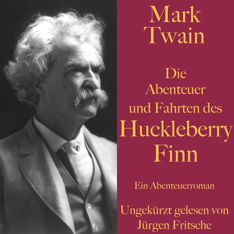 Produktbild: Mark Twain: Die Abenteuer und Fahrten des Huckleberry Finn