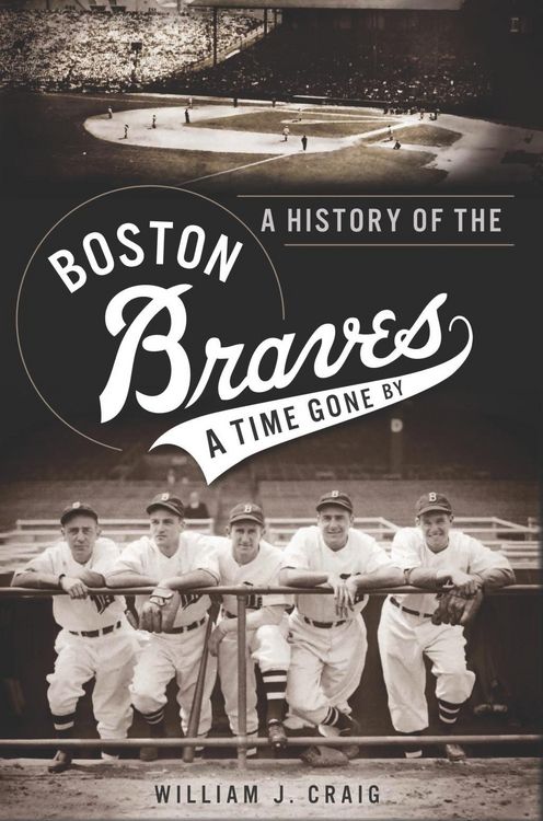 Produktbild: History of the Boston Braves: A Time Gone By