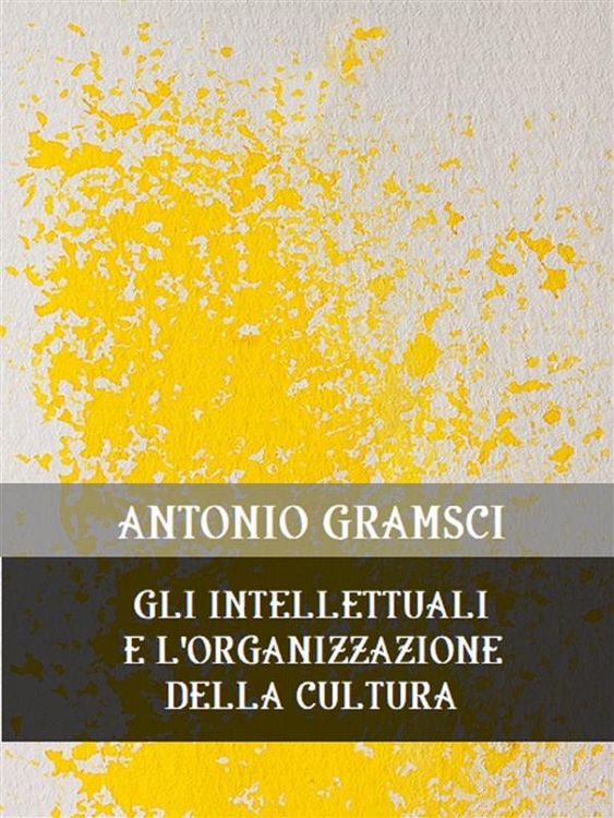 Produktbild: Gli intellettuali e l'organizzazione della cultura