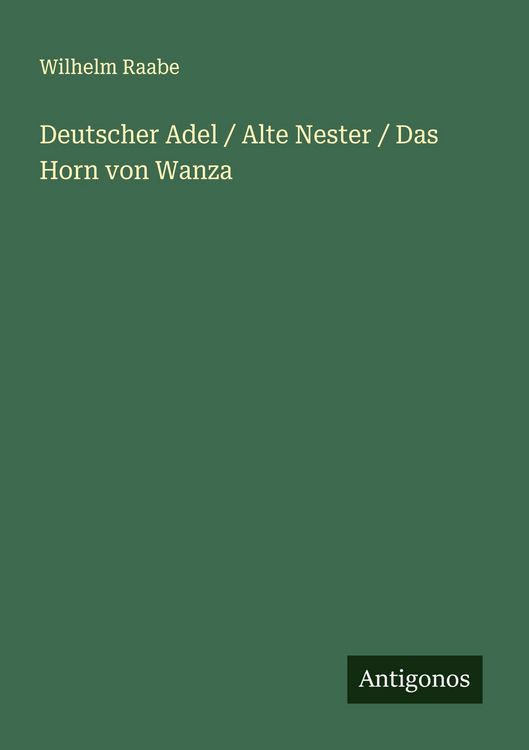 Produktbild: Deutscher Adel / Alte Nester / Das Horn von Wanza