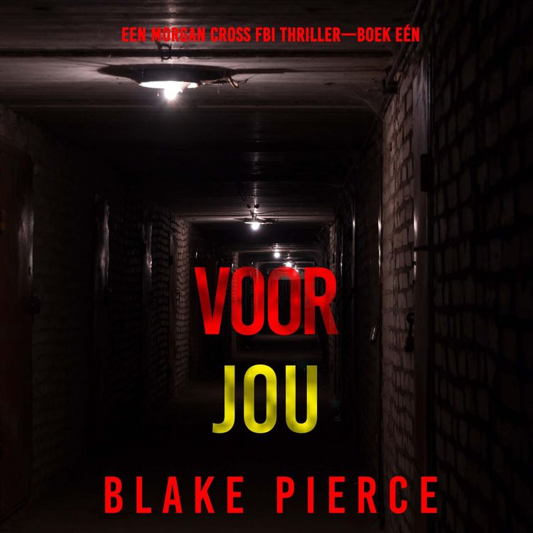 Produktbild: Voor Jou (Een Morgan Cross FBI Thriller&mdash;Boek E&eacute;n)