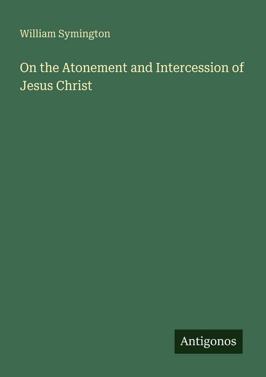 Produktbild: On the Atonement and Intercession of Jesus Christ