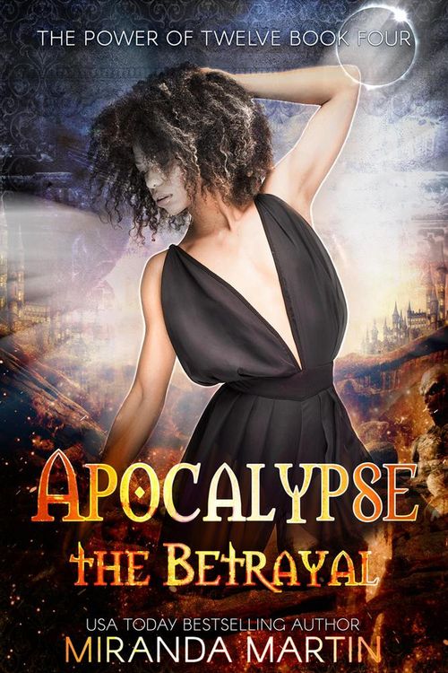 Produktbild: Apocalypse the Betrayal: A Post Apocalyptic Reverse Harem Romance (The Power of Twelve, #4)