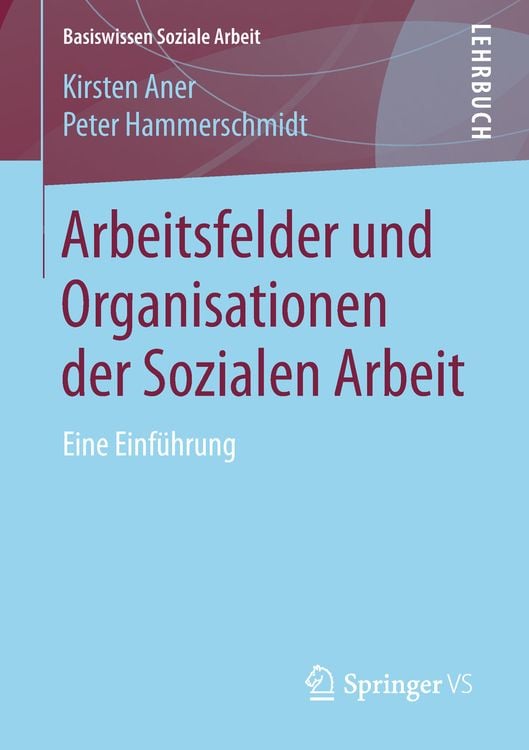 Produktbild: Arbeitsfelder und Organisationen der Sozialen Arbeit