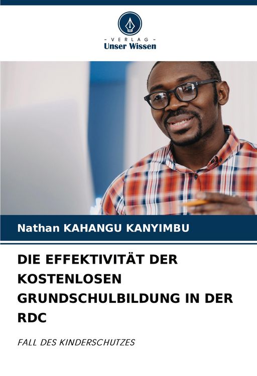 Produktbild: Die Effektivit&auml;t der Kostenlosen Grundschulbildung in der Rdc