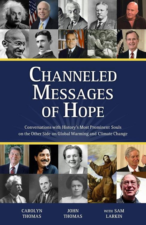Produktbild: Channeled Messages of Hope: Conversations with History's Most Prominent Souls on the Other Side on Global Warming and Climate Change