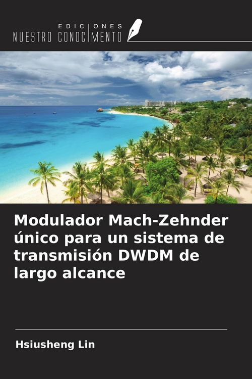 Produktbild: Modulador Mach-Zehnder &uacute;nico para un sistema de transmisi&oacute;n DWDM de largo alcance