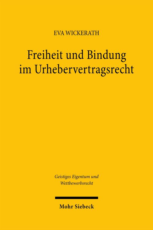Produktbild: Freiheit und Bindung im Urhebervertragsrecht