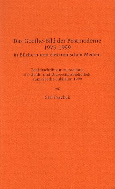 Produktbild: Das Goethe-Bild der Postmoderne 1975-1999 in B&uuml;chern und elektronischen Medien