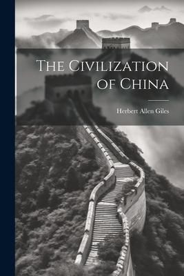 Produktbild: The Civilization of China