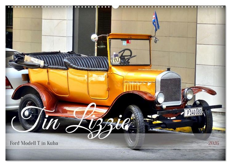Produktbild: Tin Lizzie - Ford Modell T in Kuba (Wandkalender 2026 DIN A2 quer), CALVENDO Monatskalender