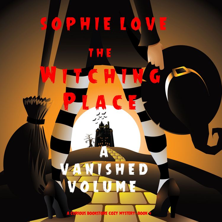 Produktbild: The Witching Place: A Vanished Volume (A Curious Bookstore Cozy Mystery&mdash;Book 4)