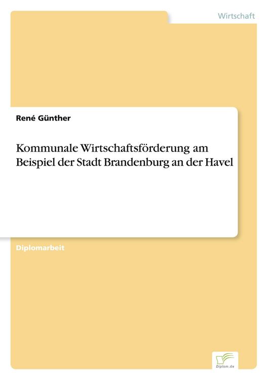 Produktbild: Kommunale Wirtschaftsf&ouml;rderung am Beispiel der Stadt Brandenburg an der Havel