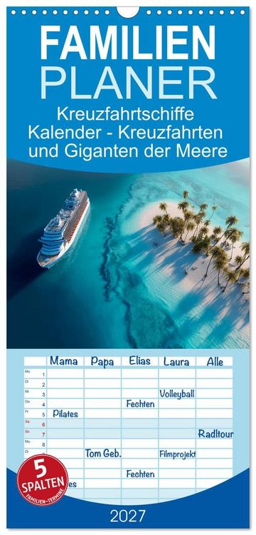 Produktbild: Familienplaner 2027 - Kreuzfahrtschiffe Kalender - Kreuzfahrten und Giganten der Meere mit 5 Spalten (Wandkalender, 21 x 45 cm) CALVENDO