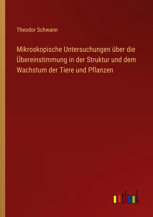 Produktbild: Mikroskopische Untersuchungen &uuml;ber die &Uuml;bereinstimmung in der Struktur und dem Wachstum der Tiere und Pflanzen