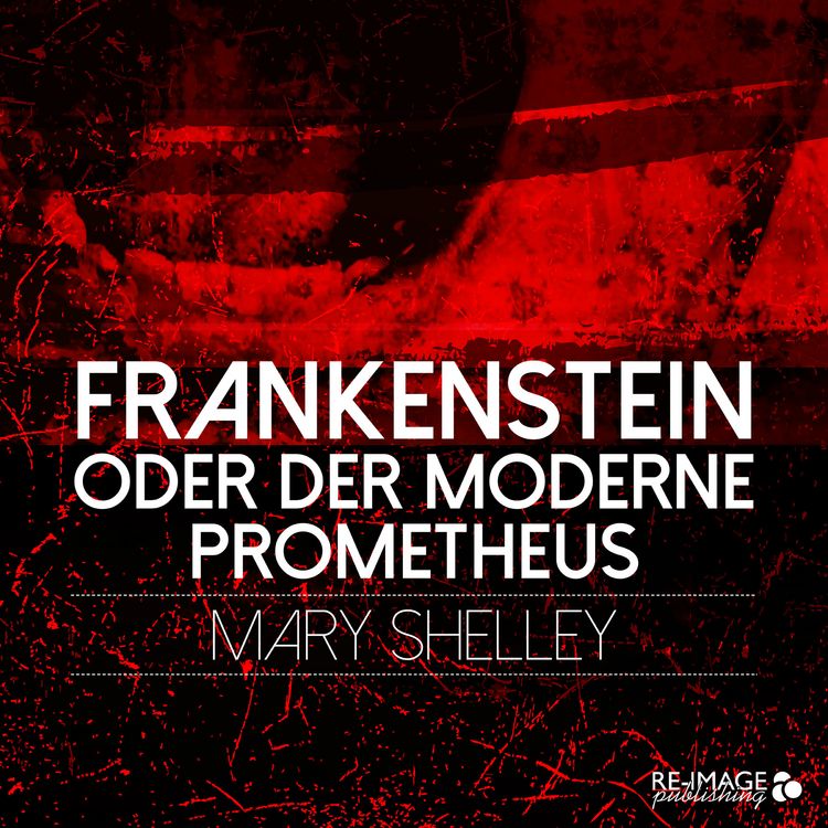 Produktbild: Frankenstein oder der moderne Prometheus