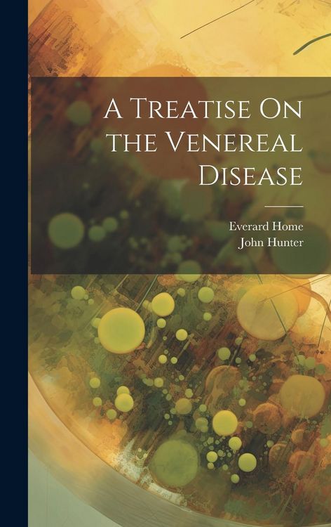Produktbild: A Treatise On the Venereal Disease