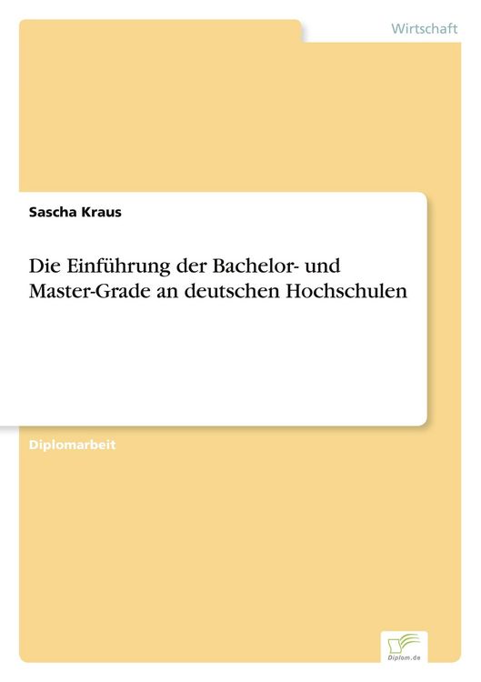 Produktbild: Die Einf&uuml;hrung der Bachelor- und Master-Grade an deutschen Hochschulen