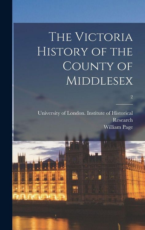 Produktbild: The Victoria History of the County of Middlesex; 2