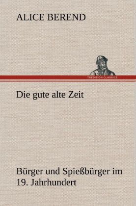 Produktbild: Die gute alte Zeit
