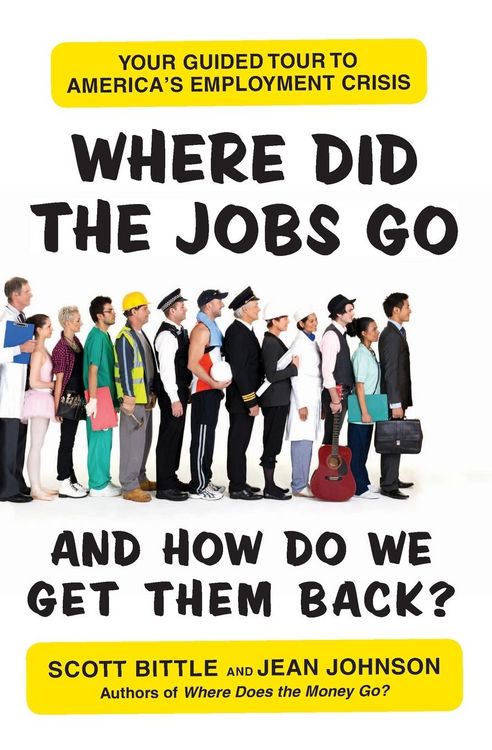 Produktbild: Where Did the Jobs Go--and How Do We Get Them Back?