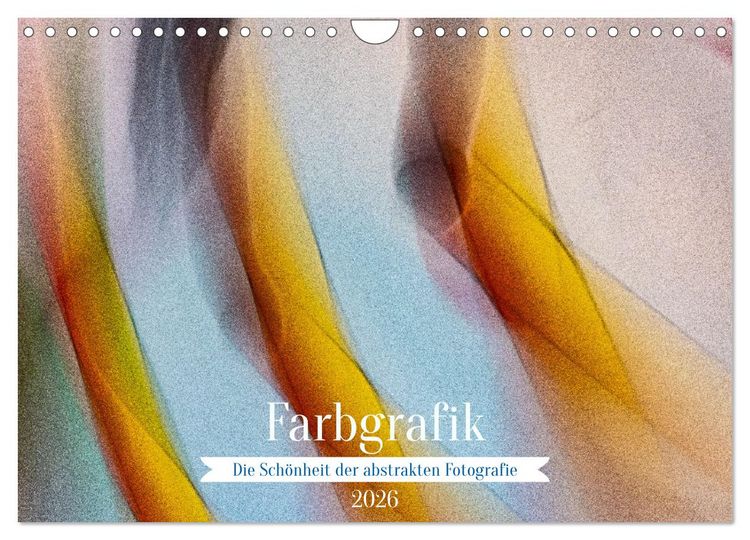 Produktbild: Farbgrafik - Die Sch&ouml;nheit der abstrakten Fotografie (Wandkalender 2026 DIN A4 quer), CALVENDO Monatskalender