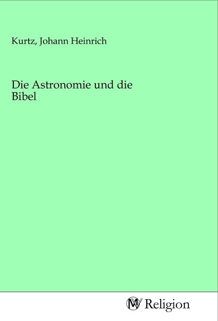 Produktbild: Die Astronomie und die Bibel