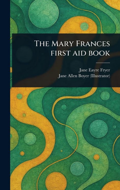 Produktbild: The Mary Frances First Aid Book