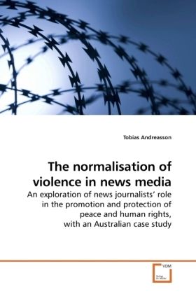 Produktbild: Andreasson, T: The normalisation of violence in news media