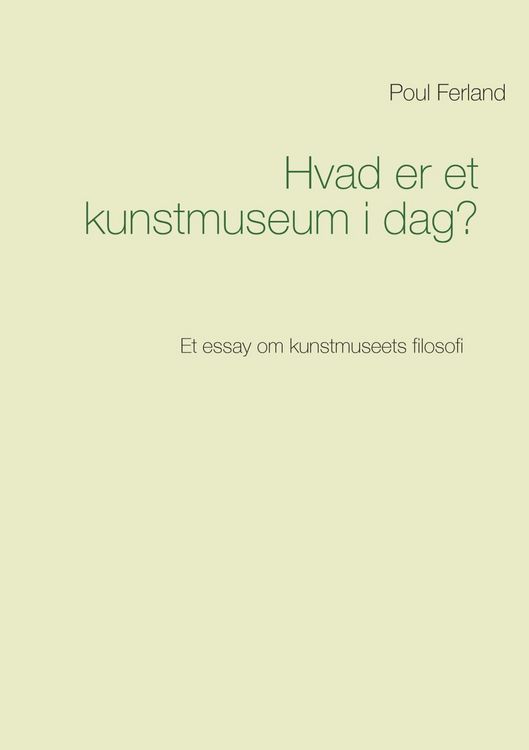 Produktbild: Hvad er et kunstmuseum i dag?