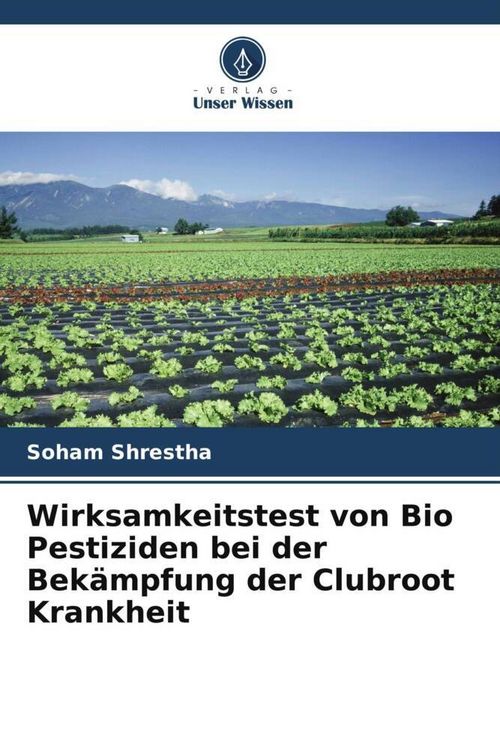 Produktbild: Wirksamkeitstest von Bio Pestiziden bei der Bek&auml;mpfung der Clubroot Krankheit