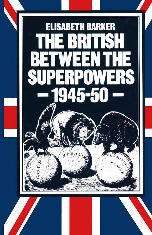Produktbild: The British between the Superpowers, 1945&ndash;50