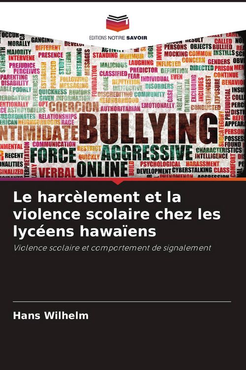 Produktbild: Le harc&egrave;lement et la violence scolaire chez les lyc&eacute;ens hawa&iuml;ens